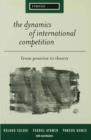 Image for The dynamics of global competition: from practice to theory