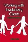 Image for Working With Involuntary Clients: A Guide to Practice
