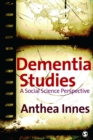 Image for Dementia studies: a social science perspective