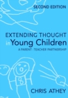 Image for Extending thought in young children: a parent-teacher partnership