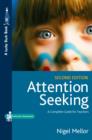 Image for Attention seeking: a complete guide for teachers