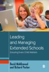 Image for Leading and managing extended schools: ensuring every child matters