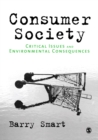 Image for Consumer society: critical issues and environmental consequences