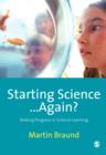 Image for Starting science - again?: making progress in science learning