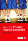 Image for Teaching Primary Physical Education