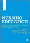 Image for Nursing education  : planning and delivering the curriculum