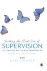 Image for Getting the best out of supervision in counselling &amp; psychotherapy  : a guide for the supervisee