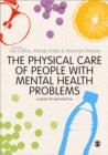 Image for The Physical Care of People with Mental Health Problems