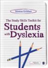 The study skills toolkit for students with dyslexia - Gribben, Monica