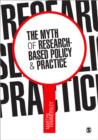 Image for The myth of research-based policy and practice