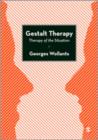 Image for Gestalt therapy  : therapy of the situation