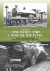 Image for Images of Lancashire &amp; Cheshire railways  : classic photographs from the Maurice Dart Railway Collection