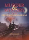 Image for Murder &amp; mystery on the Great Western Railway
