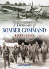 Image for A Dictionary of Bomber Command, 1939-1945