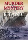 Image for Murder &amp; mystery on the Titanic