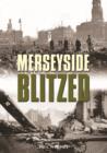 Image for Merseyside Blitzed