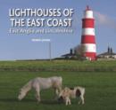 Image for Lighthouses of the East Coast  : East Anglia and Lincolnshire