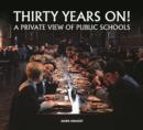 Image for Thirty years on!  : a private view of public schools