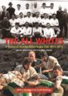 Image for The All Whites  : a history of Newton Abbot Rugby Club, 1873-2013