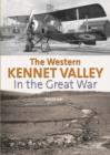 Image for The Western Kennet Valley in the Great War
