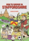 Image for How to Survive in Staffordshire
