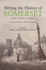 Image for Writing the history of Somerset  : family, community and religion