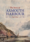 Image for The Story of Axmouth Harbour
