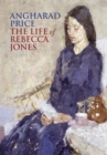 Image for The life of Rebecca Jones