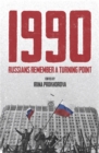 Image for 1990  : Russians remember a turning point