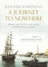 Image for A journey to nowhere  : among the lands and history of Courland
