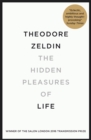 Image for The hidden pleasures of life  : a new way of remembering the past and imagining the future