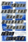 Image for The Truth about the Harry Quebert Affair