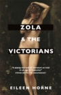 Image for Zola and the Victorians  : censorship in the age of hypocrisy