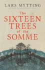 Image for The sixteen trees of the Somme