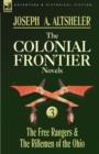 Image for The Colonial Frontier Novels : 3-The Free Rangers &amp; the Riflemen of the Ohio