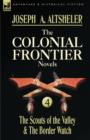Image for The Colonial Frontier Novels : 4-The Scouts of the Valley &amp; the Border Watch