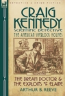 Image for Craig Kennedy-Scientific Detective : Volume 2-The Dream Doctor &amp; the Exploits of Elaine