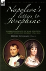 Image for Napoleon&#39;s Letters to Josephine : Correspondence of War, Politics, Family and Love 1796-1814