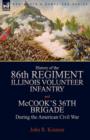 Image for History of the Eighty-Sixth Regiment, Illinois Volunteer Infantry and McCook&#39;s 36th Brigade During the American Civil War