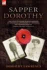 Image for Sapper Dorothy : the Only English Woman Soldier in the Royal Engineers 51st Division, 79th Tunnelling Co. During the First World War
