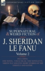 Image for The Collected Supernatural and Weird Fiction of J. Sheridan Le Fanu : Volume 2-Including One Novel, &#39;Uncle Silas, &#39; One Novelette, &#39;Green Tea&#39; and Five