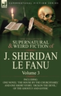 Image for The Collected Supernatural and Weird Fiction of J. Sheridan Le Fanu : Volume 3-Including One Novel &#39;The House by the Churchyard, &#39; and One Short Story,
