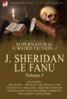Image for The Collected Supernatural and Weird Fiction of J. Sheridan Le Fanu : Volume 5-Including One Novel, &#39;The Rose and the Key, &#39; One Novelette, &#39;Spalatro,