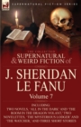 Image for The Collected Supernatural and Weird Fiction of J. Sheridan Le Fanu : Volume 7-Including Two Novels, &#39;All in the Dark&#39; and &#39;The Room in the Dragon Vola