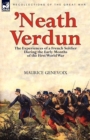 Image for &#39;Neath Verdun : the Experiences of a French Soldier During the Early Months of the First World War