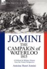 Image for The Campaign of Waterloo, 1815 : a Political &amp; Military History from the French Perspective