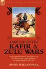 Image for A Sketch of the Kafir and Zulu Wars