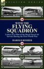 Image for With the Flying Squadron : Letters of a Pilot of the Royal Naval Air Service During the First World War