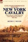 Image for Civil War Experiences With the New York Cavalry Under Bayard, Gregg, Kilpatrick, Custer, Raulston &amp; Newberry 1862-1864