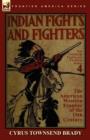 Image for Indian Fights &amp; Fighters of the American Western Frontier of the 19th Century